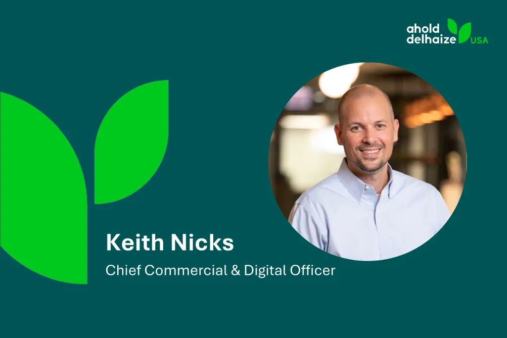 Ahold Delhaize USA names Keith Nicks Chief Commercial & Digital Officer