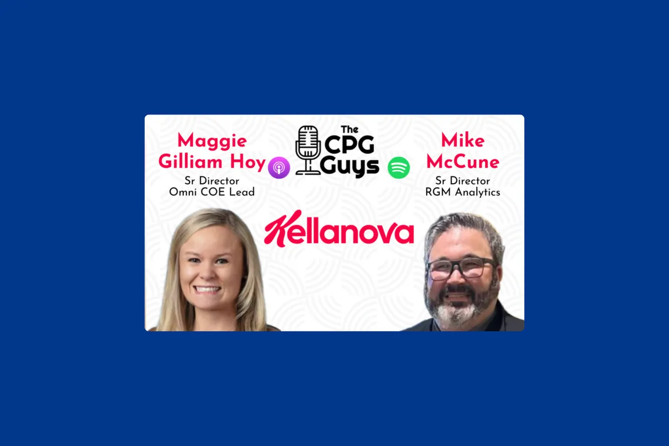 The CPG Guys: Kellanova’s Mike McCune & Maggie Gilliam Hoy
